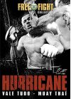 Free Fight Collection - Hurricane (Vale Tudo - Muay Thaï) - DVD