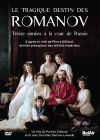 Le Tragique destin des Romanov : Treize années à la cour de Russie - DVD