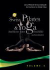 Swiss Pilates & Yoga Volume 4 - améliorer votre flexibilité - DVD