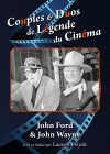 Couples et duos de légende du cinéma : John Ford et John Wayne - DVD