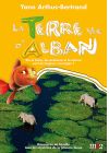 La Terre vue d'Alban - Dis la Terre, les animaux et la nature sont-ils toujours sauvages ? - DVD