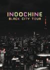 Indochine : Black City Tour - DVD