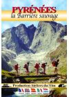 Pyrénées : La barrière sauvage - DVD