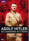 Adolf Hitler, du charisme au chaos - DVD