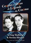 Couples et duos de légende du cinéma : Irving Thalberg et Norma Shearer - DVD
