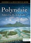 Croisières à la découverte du monde - Vol. 9 : Polynésie, Tahiti et les îles de la Société - DVD