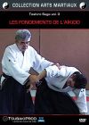Toshiro Suga - Vol. 3 - Les fondements de l'Aïkido - DVD