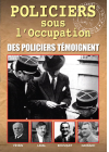 Policiers sous l'Occupation : Des policiers témoignent - DVD