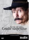 La Vie est une goutte suspendue - DVD