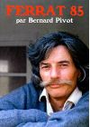 Ferrat 85 par Bernard Pivot - DVD