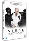 Serge, condamné à mort pour aujourd'hui - DVD
