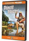 Passion pêche - Objectif mouche ! - DVD