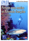 Plongée sous-marine en Polynésie française : Féerie de bleus - DVD