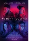 We Hunt Together - DVD