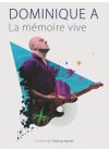 Dominique A - La mémoire vive - DVD