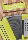 Michel Pruvot présente le meilleur de l'accordéon : Au rendez-vous du Tango - DVD