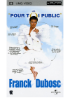 Franck Dubosc - Les "pour toi public" (UMD) - UMD