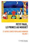 Contes populaires hongrois - Volume 1 - Petit Paul, le prince au muguet - DVD